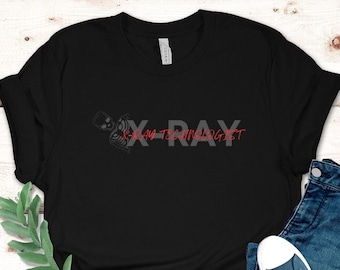 X-ray Tech Tee Xray Shirt Xray Tech Shirt Radiology Shirt Xray Technologist Gifts Radiology Gift CT Technologist T Shirt Rad Tech Week Gift