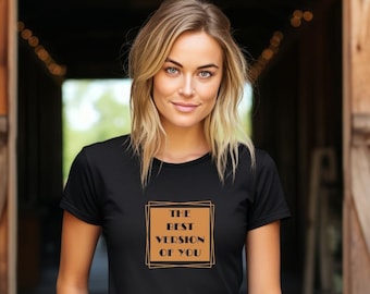 The Best Version of You T-Shirt,Positive Vibe T-Shirt, Motivational Shirt, Inspirational Shirts, Positive Quotes, Graphic Tee, Women's Shirt