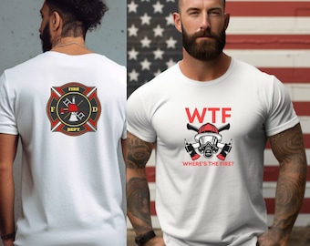 WTF-Where’s the Fire Firefighter Tee, Firefighter Shirt,Men's Graphic Tee,Fire Dad,Firefighter,Fire Chief,Firefighter Wife,Firefighter Gift