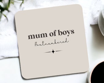 Mum Of Boys Coaster | #Outnumbered | Birthday Gift, Gift For Friend, Gift For Her, Gift For Mum | Boho Style, Novelty Coaster | Mother's Day