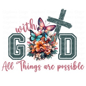 Mit GOTT sind alle Dinge möglich - Christian - PNG Sublimation Design