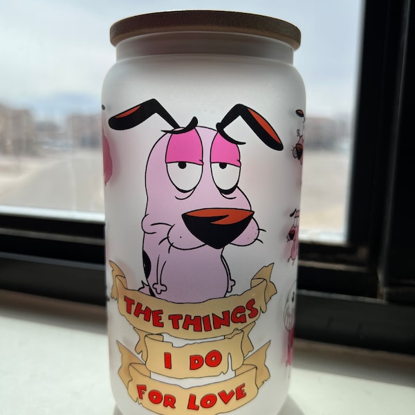 Courage the Cowardly Dog Frosted Beer Can Glass - The Things I Do For Love Glass - 16 oz Frosted Beer Can Glass