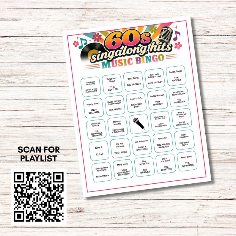 May include: A 60s singalong hits music bingo game card featuring a colorful retro header with a microphone and vinyl record graphic. The grid contains song titles and artist names, with a separate QR code labeled SCAN FOR PLAYLIST.