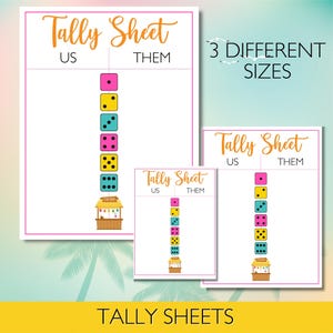 May include: Three printable tally sheets for a game or activity. The sheets are white with black text and colorful dice. The text on the sheets says "Tally Sheet" and "US" and "THEM".