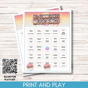 May include: Two sheets of 80s Summer Hits Music Bingo cards with a colorful sunset design. The cards feature song titles and artist names from the 1980s. Includes a QR code to scan for a playlist and the text "Print and Play".