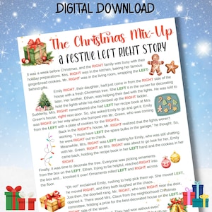 May include: A printable Christmas game for kids. The game is a story with a mix-up of left and right directions. The story is about a family preparing for Christmas and decorating their home. The game is a fun way to learn about left and right.