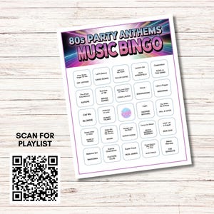 May include: A white 80s Party Anthems Music Bingo game sheet with a colorful retro design. The sheet features song titles and artist names, with a QR code for a playlist and the text "Scan for Playlist".