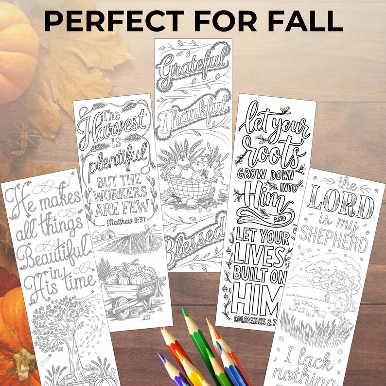 May include: Five printable bookmarks with fall-themed illustrations and inspirational quotes. The bookmarks feature images of pumpkins, apples, wheat, and a tree. The quotes include "The harvest is plentiful, but the workers are few", "Grateful Thankful Blessed", "Let your roots grow down into Him", "Let your lives be built on Him", and "The Lord is my shepherd".