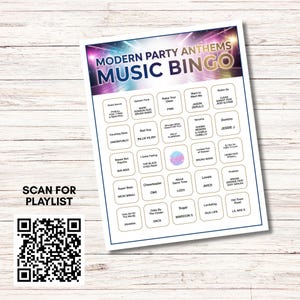 May include: A white sheet of paper with a "Modern Party Anthems Music Bingo" game. The game features a grid of song titles and artist names, with a QR code and the text "Scan for Playlist" in the lower left corner.