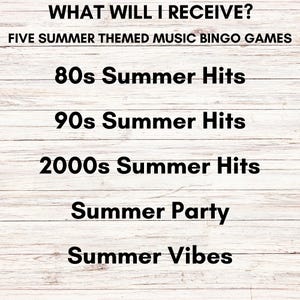 Puede incluir: La imagen muestra texto: "WHAT WILL I RECEIVE? FIVE SUMMER THEMED MUSIC BINGO GAMES." El texto enumera "80s Summer Hits", "90s Summer Hits", "2000s Summer Hits", "Summer Party" y "Summer Vibes". El fondo es de madera clara.