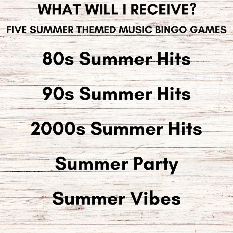 Puede incluir: La imagen muestra texto: "WHAT WILL I RECEIVE? FIVE SUMMER THEMED MUSIC BINGO GAMES." El texto enumera "80s Summer Hits", "90s Summer Hits", "2000s Summer Hits", "Summer Party" y "Summer Vibes". El fondo es de madera clara.