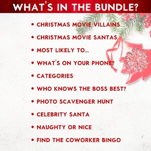 Pu&ograve; includere: Uno sfondo bianco con testo rosso che elenca il contenuto di un pacchetto di giochi per feste di Natale. Il testo dice "What's in the Bundle?" seguito da un elenco di idee di giochi come "Christmas Movie Villains", "Christmas Movie Santas", "Most Likely To...", "What's on Your Phone?", "Categories", "Who Knows the Boss Best?", "Photo Scavenger Hunt", "Celebrity Santa", "Naughty or Nice", e "Find the Coworker Bingo".