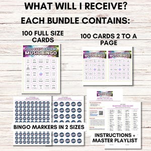 May include: A bundle of 2000s Party Anthems Music Bingo game materials. The bundle includes 100 full-size cards, 100 cards with two per page, bingo markers in two sizes, instructions, and a master playlist. The text "WHAT WILL I RECEIVE?" is at the top.