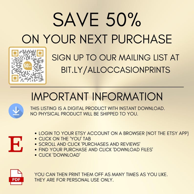 K&ouml;nnte beinhalten: Eine digitale Informationsgrafik auf goldenem Hintergrund mit schwarzem Text, der SAVE 50% ON YOUR NEXT PURCHASE besagt, einem QR-Code und Anweisungen zum Herunterladen digitaler Dateien von einem Etsy-Konto, inklusive blauem Download-Symbol und rotem PDF-Symbol.