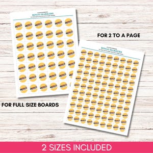 May include: Two printable sheets of circular bingo markers with yellow backgrounds and the text BINGO MARKERS. One sheet is labeled FOR FULL SIZE BOARDS and the other FOR 2 TO A PAGE. The text 2 SIZES INCLUDED is displayed at the bottom of the image.