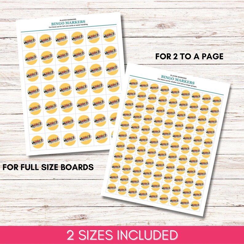 May include: Two printable sheets of circular bingo markers with yellow backgrounds and the text BINGO MARKERS. One sheet is labeled FOR FULL SIZE BOARDS and the other FOR 2 TO A PAGE. The text 2 SIZES INCLUDED is displayed at the bottom of the image.
