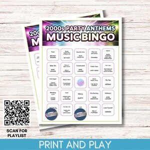 May include: Two 2000s Party Anthems Music Bingo cards. The cards display song titles and artist names, with a QR code for a playlist and the text "Print and Play".