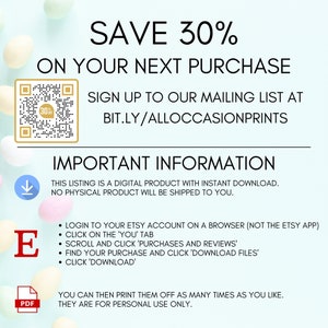May include: A digital download graphic with a pink and white background. The text reads "SAVE 30% ON YOUR NEXT PURCHASE" and "SIGN UP TO OUR MAILING LIST AT BIT.LY/ALLOCCASIONPRINTS". The graphic also includes a QR code and a download icon.