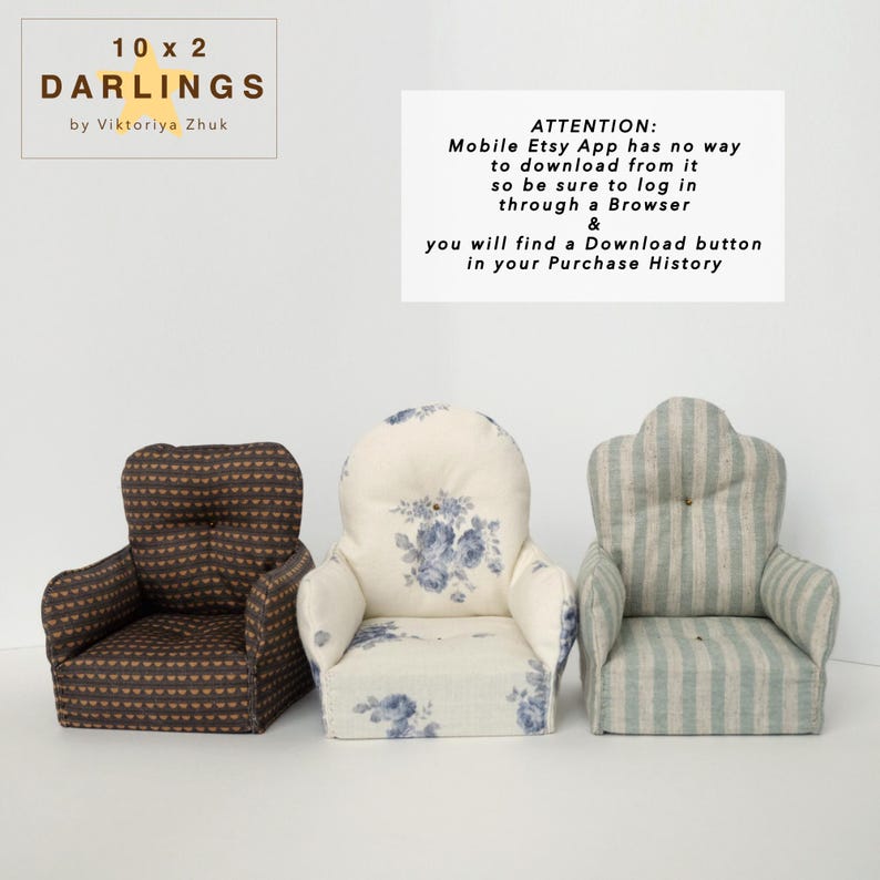 May include: Three miniature armchairs. One is brown with a repeating pattern, another is cream with blue floral print, and the third is light blue and white striped. Text in the image reads "10 x 2 Darlings by Viktoriya Zhuk" and "ATTENTION: Mobile Etsy App has no way to download from it..."