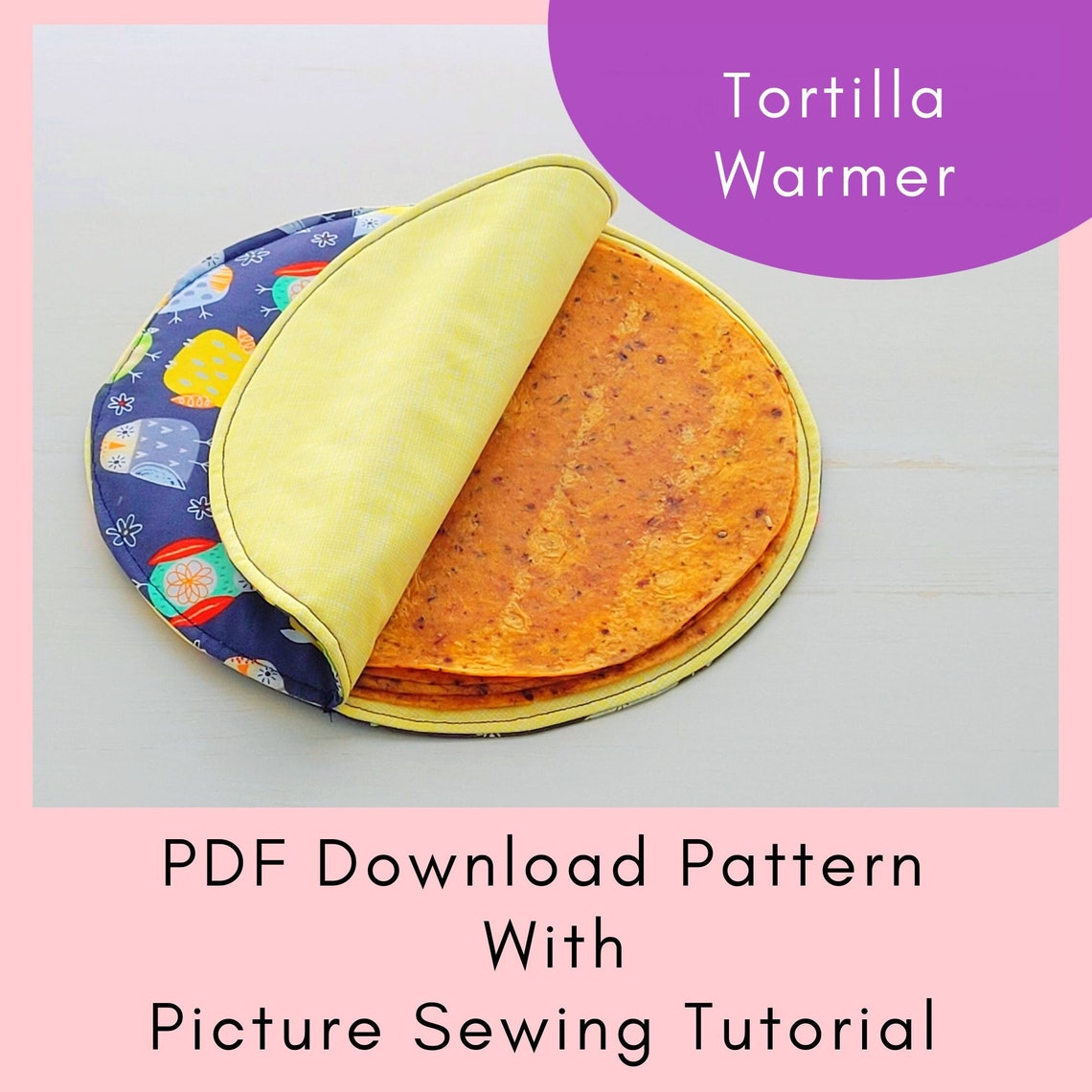 Tortilla Warmer Pouch Printable Sewing Pattern and Tutorial Etsy Canada