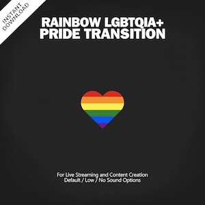 May include: A graphic with the text "RAINBOW LGBTQIA+ PRIDE TRANSITION" and a rainbow heart on a black background. The image also includes the words "INSTANT DOWNLOAD" and text about live streaming.