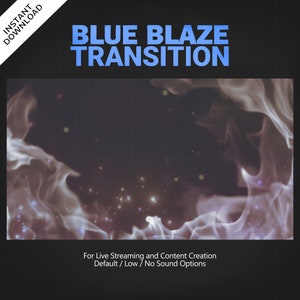 Blue Blaze Stream Transition | Fire Transition | Flame Effects | Twitch Stinger | Live Streaming | Content Creation | OBS