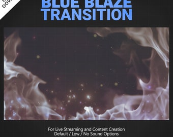 Blue Blaze Stream Transition | Fire Transition | Flame Effects | Twitch Stinger | Live Streaming | Content Creation | OBS
