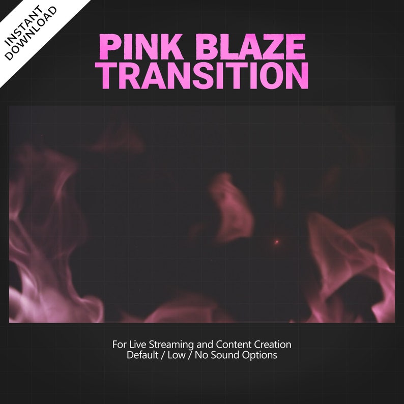 May include: Pink and white flames transition effect for live streaming and content creation.  Default, low, and no sound options are available.