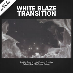 White Blaze Stream Transition | Fire Transition | Flame Effects | Twitch Stinger | Live Streaming | Content Creation | OBS