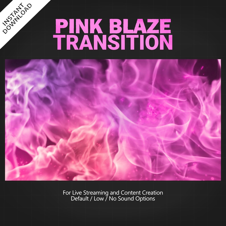 May include: Pink and purple animated flames transition effect for live streaming and content creation.  The effect includes default, low, and no sound options.
