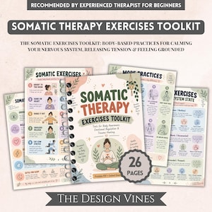 May include: A Somatic Therapy Exercises Toolkit featuring multiple pages with illustrations and text. The cover displays the title, a person sitting in a meditative pose, and a 26-page badge. The pages include numbered lists, body-based practice instructions, and pastel-colored accents throughout the design.