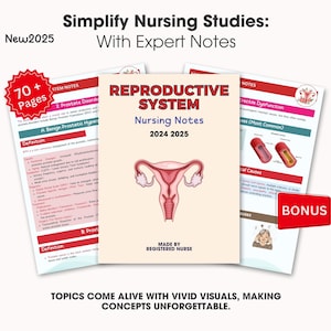 May include: A colorful study guide for nursing students, featuring a diagram of the female reproductive system and the text "Reproductive System Nursing Notes 2024 2025". The guide includes over 70 pages of notes and visuals.