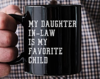 Taza Mi nuera es mi hija favorita Taza de hijo favorito Regalo de cumpleaños Regalo para suegros Tazas Regalo divertido Regalos para el día del padre