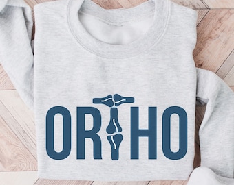 Orthopedic Sweatshirt Orthopedic Sweater Orthopedic Department Gift Ortho Nurse Crewneck Orthopedic Doctor Sweatshirt Gift for Ortho Tech