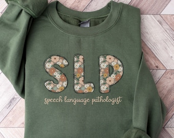 SLP Sweatshirt Floral Speech Language Pathologist Sweater SLP Gifts Future Speech Therapist Graduation Gift Speech Therapy Crewneck