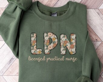 LPN Sweatshirt LPN Sweater Floral LPN Lpn Nurse Appreciation Gift Licensed Practical Nurse Crewneck Future Lpn Gifts