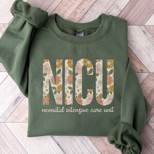 NICU Nurse Sweatshirt NICU Nurse Sweater Gift for NICU Nurse Crewneck Neonatal Intensive Care Unit Team Crew Squad Future Rn New Grad Gifts