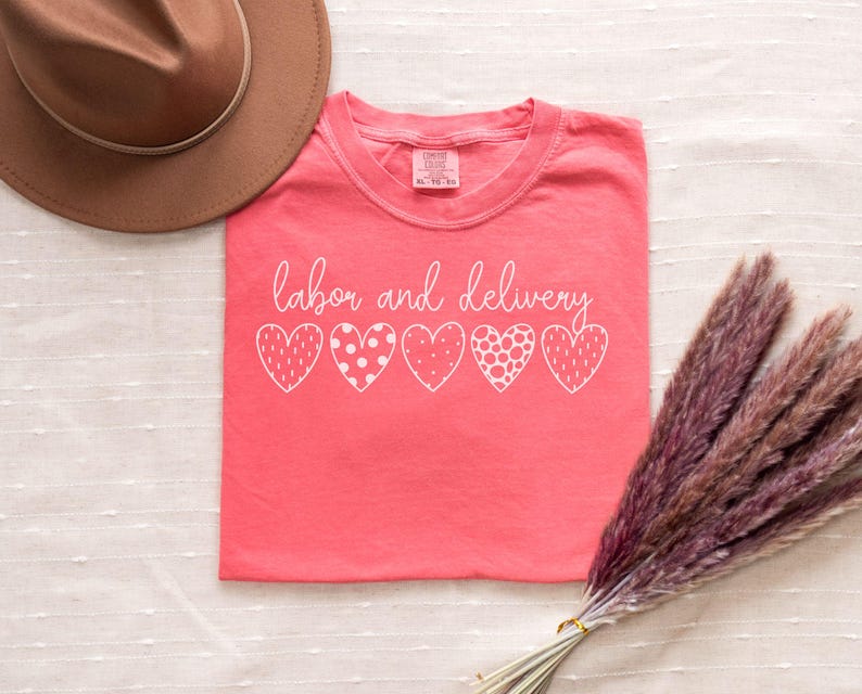 Labor and Delivery Shirt Comfort Colors® Tee Valentines Day Labor and