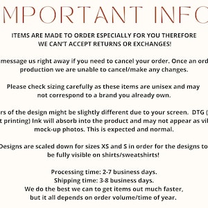 May include: A cream-colored graphic with the text "IMPORTANT INFO" at the top. The text below details order policies, including made-to-order items, returns, sizing, and processing times. It also mentions DTG printing and design scaling.