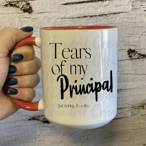 Tears of my Principal SVG, Digital files, Funny SVG, Images for Cricut, funny work design, thank you school, Funny Teacher