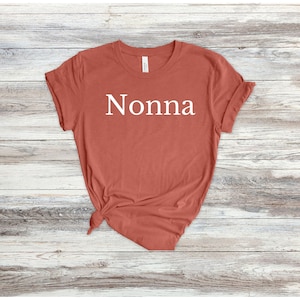 Nonna Shirt| Mother&#39;s Day | Mom | Italian Grandmother Gift