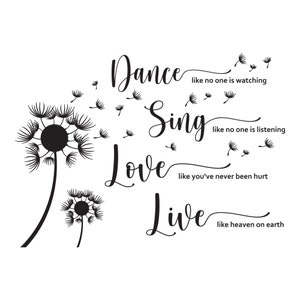 Baila, canta, ama, vive SVG, PNG / Archivos para máquinas de corte / Cricut / Refranes inspiradores / Archivo digital / Signos