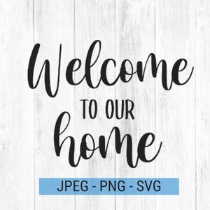Witamy w naszym domu SVG, Witamy svg, znak powitalny svg, wieszak na drzwi powitalne svg, plik Cricut Cut, plik Silhouette, cyfrowy wydruk powitalny