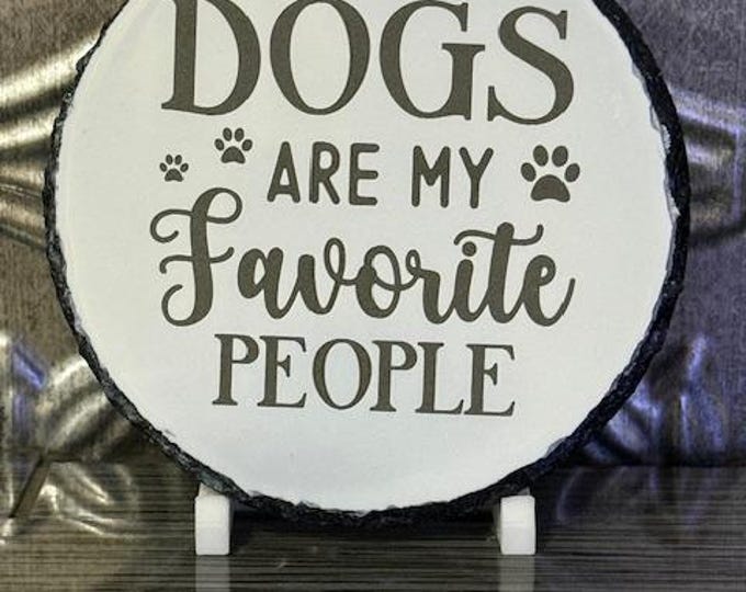Dog Lover Slate Coaster – “Dogs Are My Favorite People” – Laser Engraved Dog Coaster – Pet Lover Gift – Funny Dog Decor