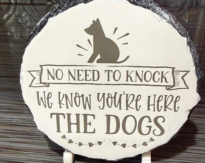 No Need To Knock We Know You're Here Dog Sign, Funny Dog Warning Sign, Dog Lover Decor, Rustic Farmhouse Dog Plaque, Dog Owner Gift
