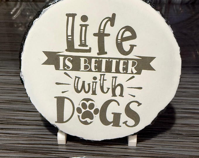 Life Is Better With Dogs Coaster, Funny Dog Lover Coaster, Dog Mom Gift, Dog Dad Gift, Rustic Dog Decor, Pet Lover Drink Coaster