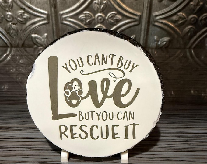 Rescue Dog Slate Coaster – “You Can’t Buy Love But You Can Rescue It” – Laser Engraved Pet Lover Coaster – Dog Adoption Gift