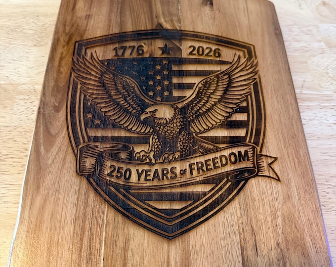 250 Years of Freedom Cutting Board | Patriotic Eagle Engraved Acacia Wood | 1776–2026 USA Gift | American Heritage Decor