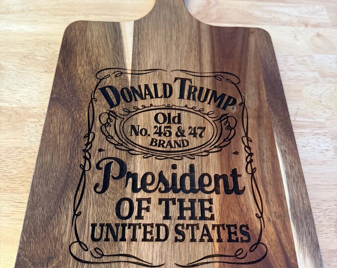 Trump Cutting Board | President of the United States Engraved Acacia Wood | Patriotic Political Gift | One of a Kind Board