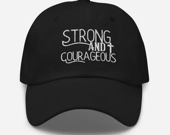 Strong & Courageous Dad Hat-Cross Hat-Christian Baseball Hat-Bible Verse Cap-Scripture Hat-Religious Gift-Embroidered Hat-Faith Based Gift